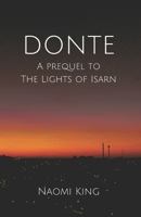 Donte: A Prequel to The Lights of Isarn B0CWF2NDYJ Book Cover