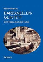Dardanellen-Quintett: Eine Reise durch die Türkei 3833435968 Book Cover