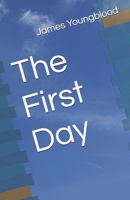 The First Day B09CRXYMJ5 Book Cover