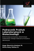 Podręcznik Praktyk Laboratoryjnych w Biotechnologii 6203162817 Book Cover