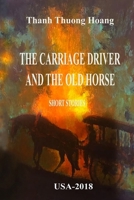 The Carriage Driver & The Old Horse 1071048449 Book Cover
