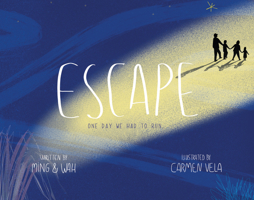 Escape: One Day We Had to Run . . . 1911373811 Book Cover