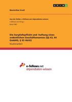 Die Sorgfaltspflicht und -haftung eines ordentlichen Gesch�ftsmannes (�� 43, 64 GmbHG, � 93 AktG) 3668251029 Book Cover
