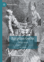 Egyptian Gothic: 1884-1920 (Palgrave Gothic) 3031963938 Book Cover