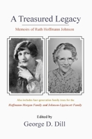 Memoirs of Ruth Hoffmann Johnson: A Treasured Legacy 1737948206 Book Cover