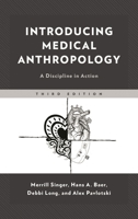 Introducing Medical Anthropology: A Discipline in Action 0759120897 Book Cover