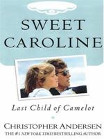 Sweet Caroline: Last Child of Camelot 006621369X Book Cover