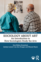 Sociology about Art: An Introduction to How Sociologists Study the Arts (The Sociology and Management of the Arts) 1032632011 Book Cover