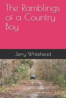 The Ramblings of a Country Boy B08XNVDG75 Book Cover