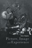 Picture, Image and Experience: A Philosophical Inquiry 0521109825 Book Cover