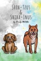 Shih-Tzu's & Shiba-Inu's 1775087670 Book Cover