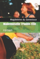 Mademoiselle Trouble-Fête (French Edition) 3967876942 Book Cover