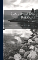 Souvenirs Des Balkans: De Salonique À Belgrade, Et Du Danube À L'adriatique 1022861999 Book Cover