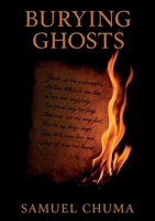 Burying Ghosts: Poetic Novel 1779284411 Book Cover
