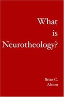 What is Neurotheology? 1419668250 Book Cover