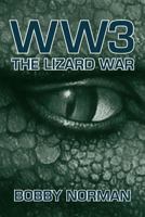 WW3: The Lizard War 1537577336 Book Cover