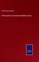 A Description of Ancient and Modern Coins 3375101767 Book Cover