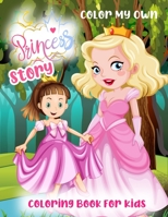 color my own princess story: coloring book for kids B08KH2LCSP Book Cover