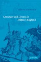 Literature and Dissent in Milton's England 0521050707 Book Cover