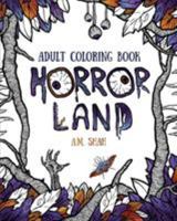 Adult Coloring Book: Horror Land 1943684626 Book Cover