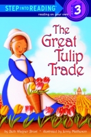 The Great Tulip Trade (Step into Reading) 0375825738 Book Cover