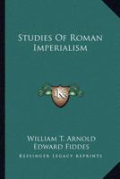 Studies of Roman Imperialism 0548306796 Book Cover
