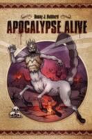 Apocalypse Alive 0979700515 Book Cover