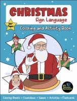 Merry Christmas Sign Language Coloring and Activity Book: Christmas for Kids ASL the Fun Way! 1957251093 Book Cover