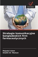 Strategie komunikacyjne bangladeskich firm farmaceutycznych (Polish Edition) 6203292095 Book Cover