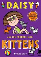 Daisy and the Trouble with Kittens 1862308349 Book Cover