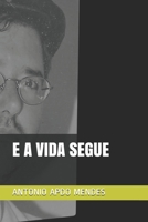 E A VIDA SEGUE B08TZ9QXJK Book Cover