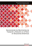 Reconociendo los Movimientos de Traslación y Rotación en el Plano en Situaciones Dinámicas (Spanish Edition) 999931919X Book Cover
