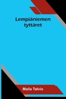Lempiäniemen tyttäret (Finnish Edition) 9376559282 Book Cover