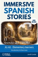EL SECRETO DEL CASTILLO: A full-length Spanish novel (200 pages) with plenty of images and exercises for beginners. 24 chapters + full free audio. ... (World of Words - Spanish) (Spanish Edition) B0FQV29XGJ Book Cover