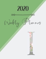 2020 Weekly Planner I: 2020 Weekly Planner: Modern Floral Alphabet Diary/Planner with space for notes; hopes, dreams and aspirations; top priorities, victories, and forward planning. 120 pages, 8.5x11 1700711423 Book Cover