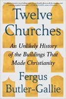 Twelve Churches: In Search of A People's Christianity 1668074478 Book Cover