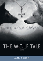 The Wolf Tale: The Wolf Cross 9180975534 Book Cover
