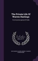 The Private Life of Warren Hastings... 1278381996 Book Cover
