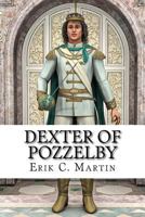 Dexter of Pozzelby 1961215063 Book Cover