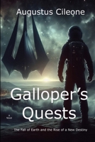 Galloper's Quests: The Fall of Earth and the Rise of a New Destiny (Middle English Edition) B0DTX9HGQ9 Book Cover