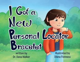 I Got a New Personal Locator Bracelet B0F51CKFKF Book Cover