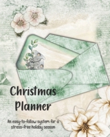 Christmas Planner - An easy-to-follow system for a stress-free holiday season: Save money & time with this countdown calendar & checklist organizer, budget & expense tracker, party grocery list & more 1705916058 Book Cover