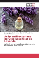 Ação antibacteriana do Óleo Essencial de Lavanda 6200049106 Book Cover