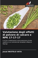 Valutazione degli effetti di polvere di calcare e NPK 17-17-17 (Italian Edition) 620720221X Book Cover