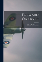 Forward Observer B000OENODW Book Cover