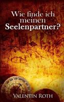 Wie finde ich meinen Seelenpartner? 1537533444 Book Cover