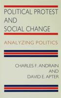 Political Protest And Social Change: Analyzing Politics 033362548X Book Cover