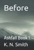 Before: Ashfall Book 1 B0GZL7X7XS Book Cover