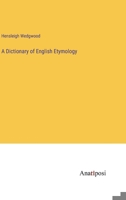 A Dictionary of English Etymology 3382808773 Book Cover