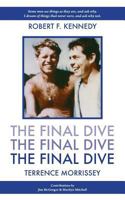 The Final Dive: Robert Kennedy 1773021508 Book Cover